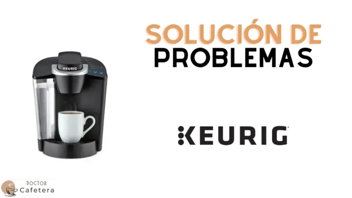 Solución de problemas Keurig