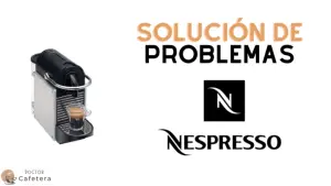 Solución de problemas Nespresso