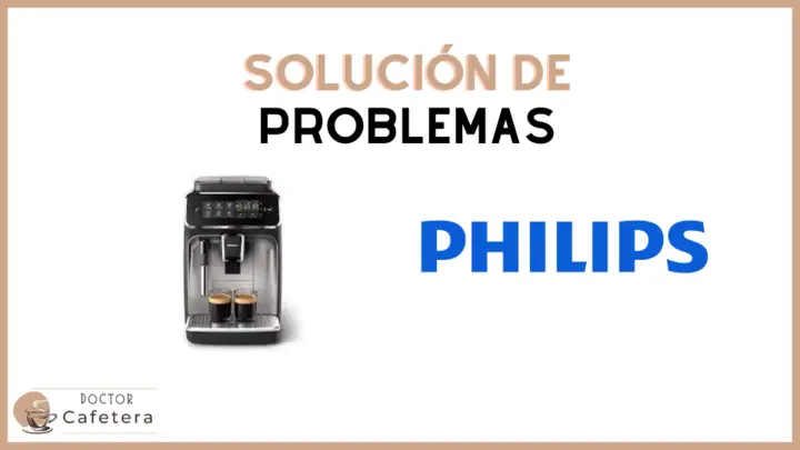 solución de problemas cafeteras philips