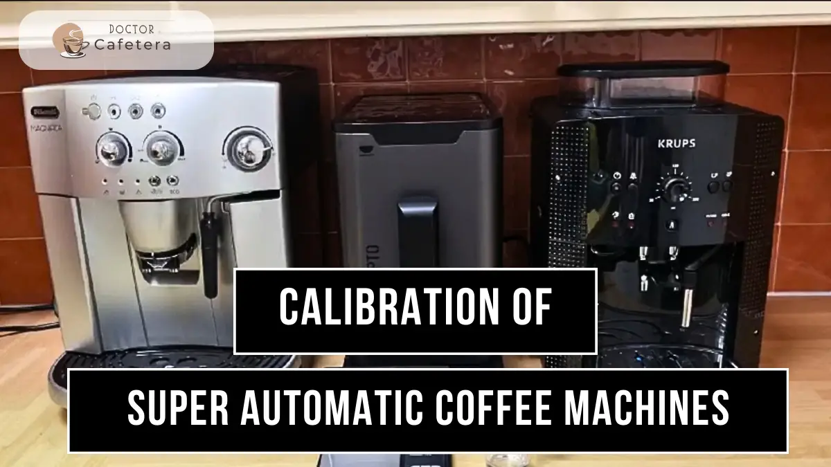 Calibration of super automatic coffee machines