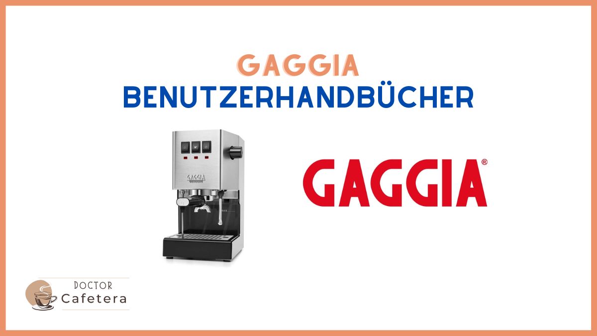 Benutzerhandbücher der Gaggia Kaffeemaschine