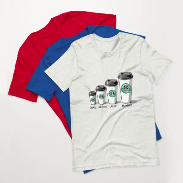 Camiseta Unisex Starbucks “small, medium, large, MONDAY”