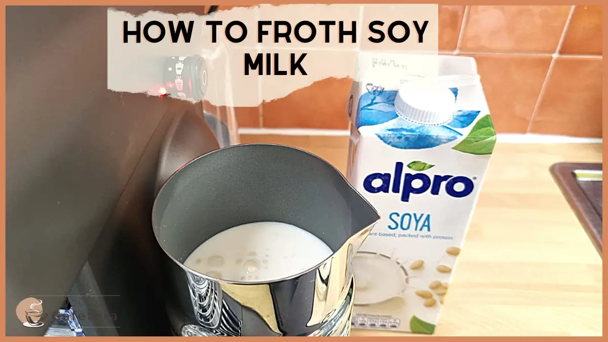 How to froth soy milk
