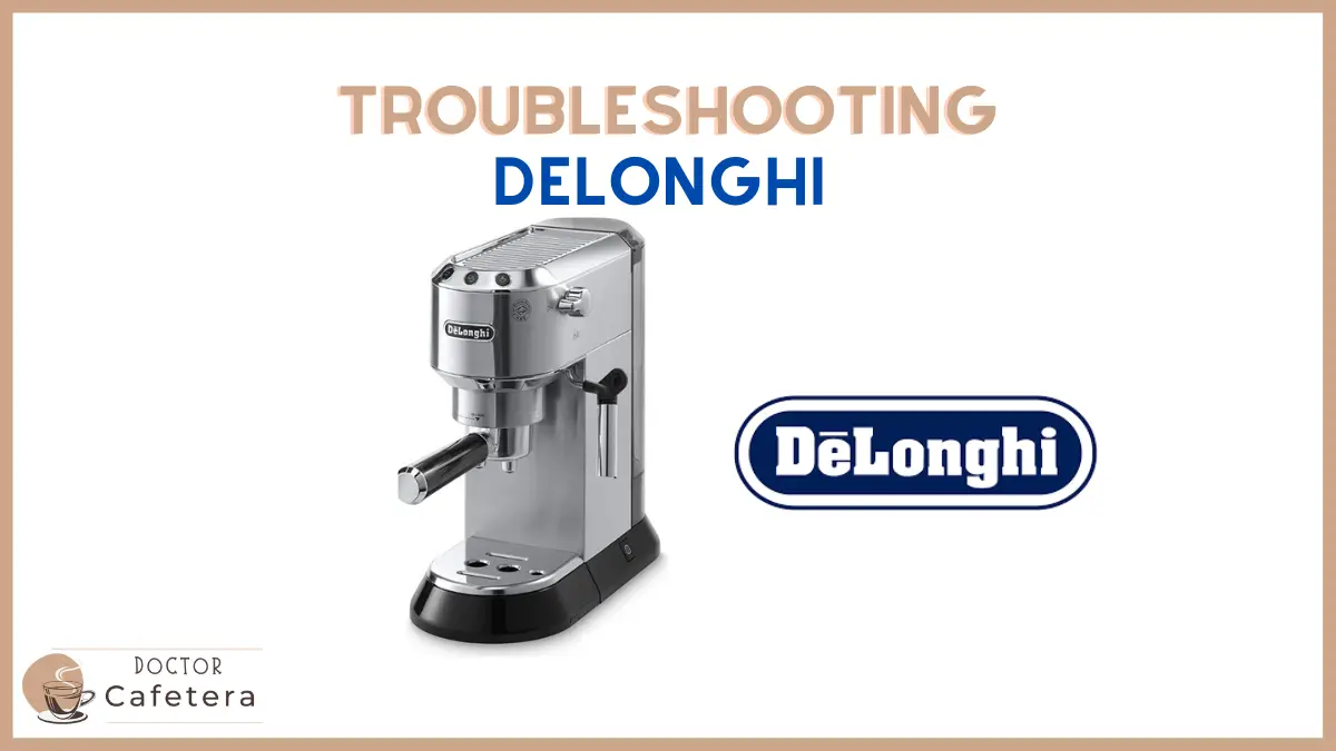 Troubleshooting guide for Delonghi makers