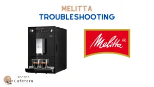 troubleshooting Melitta